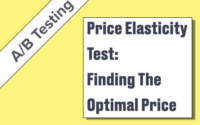 Price Elasticity Test: Finding The Optimal Price