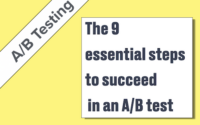 The 9 essential steps to succeed in an A/B test